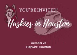 Maroon background with white lettering that says "YOU'RE INVITED Huskies in Houston