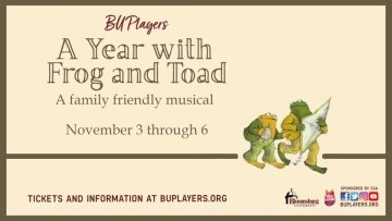 A Year with Frog and Toad A family friendly musical November 3 through 6