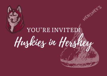 white lettering on maroon background "Huskies in Hershey" in script with watermarks of the Husky logo and a Hershey's Kiss