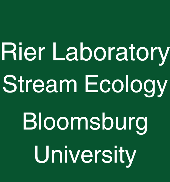 Rier Labs - Stream Ecology: Bloomsburg University
