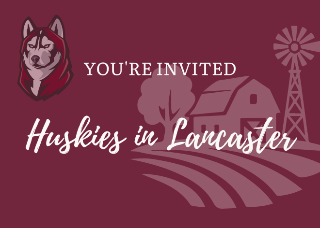 white lettering on maroon background "Huskies in Lancaster" in script with watermarks of the Husky logo and a farm clipart like graphic